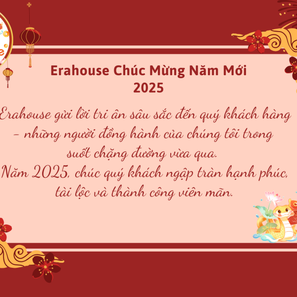 Erahouse Chúc Mừng Năm Mới 2025 – Trân Trọng Cảm Ơn Sự Đồng Hành Của Quý Khách Hàng